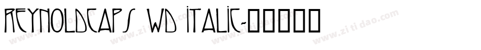 ReynoldCaps Wd Italic字体转换